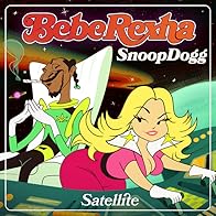 Primary photo for Bebe Rexha & Snoop Dogg: Satellite