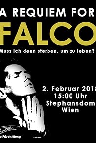 Primary photo for A Requiem for Falco: Muss ich denn sterben, um zu leben?