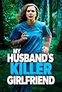 My Husband's Killer Girlfriend (2021)