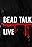 Dead Talk Live