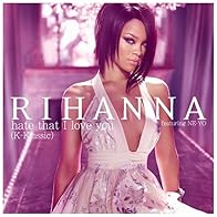 Primary photo for Rihanna Feat. Ne-Yo: Hate That I Love You