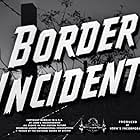 Border Incident (1949)