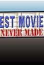 Best Movies Never Made (2019)