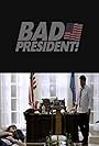 Bad President: All My Sh*t (2020)