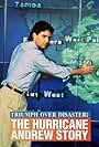 Triumph Over Disaster: The Hurricane Andrew Story (1993)