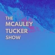 Primary photo for The McAuley Tucker Show