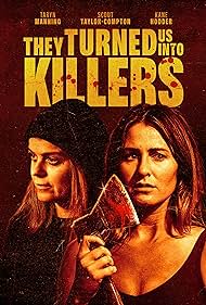 Scout Taylor-Compton, Kane Hodder, and Taryn Manning in They Turned Us Into Killers (2024)