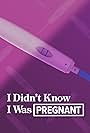 I Didn't Know I Was Pregnant (2008)