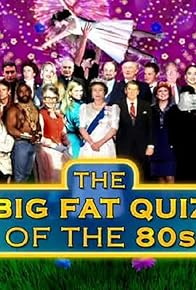 Primary photo for The Big Fat Quiz of the 80s