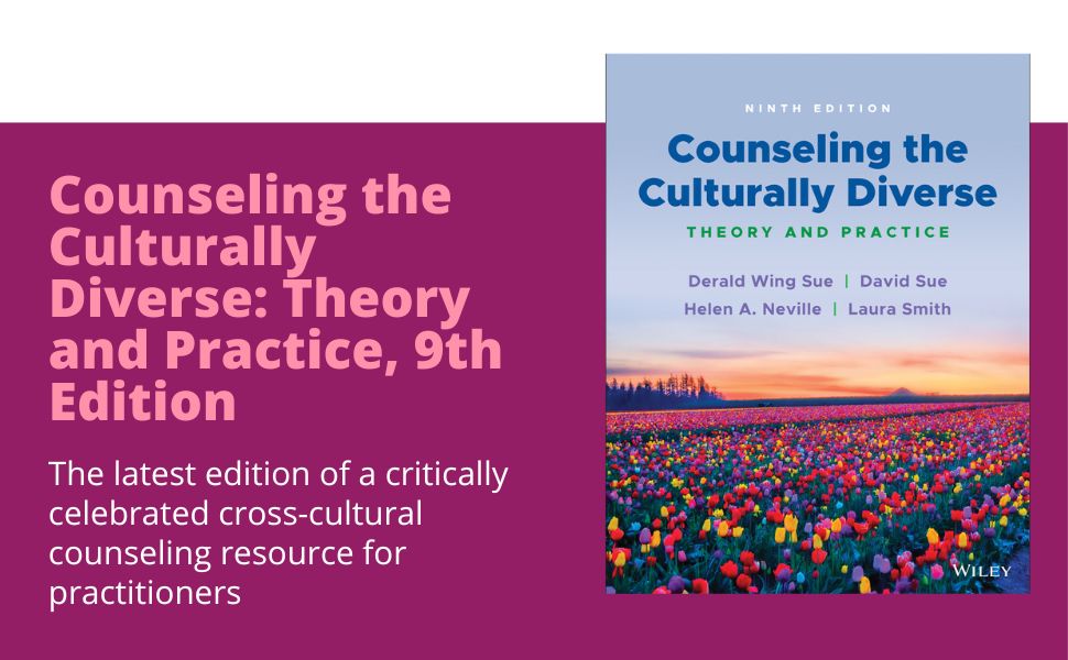 Counseling the Culturally Diverse: Theory and Practice, 9th Edition
