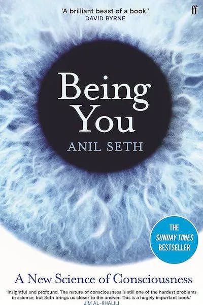 Being You: A New Science of Consciousness