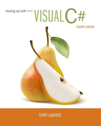 Starting out with Visual C# (Subscription) 5th Edition 9780135204818 013520481X