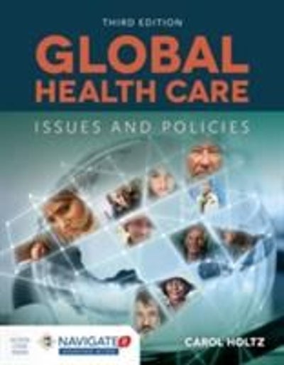 Global Health Care: Issues and Policies 4th Edition 9781284175707 1284175707