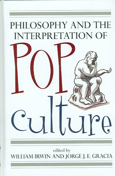 Philosophy and the Interpretation of Pop Culture 1st Edition 9780742551756 074255175X