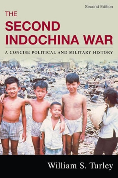 The Second Indochina War 2nd Edition 9780742557451 0742557456