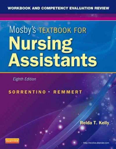 Workbook and Competency Evaluation Review for Mosby's Textbook for Nursing Assistants - E-Book 10th Edition 9780323672894 0323672892