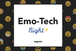 Emo-Tech Night vol.1〜感情を分析し活かすテクノロジー最前線〜