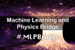 Machine Learning and Physics Bridge vol.2