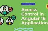 Role Based Access Control in Angular 16 Applications