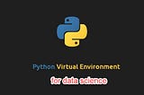 5 Steps : Setup Python Virtual environment in Spyder IDE