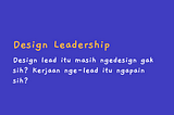 Design Leadership