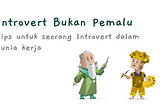 Introvert bukan pemalu!