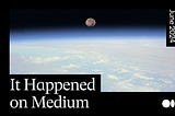 a photo of the moon setting with the text “it happened on Medium” and :june 2024"