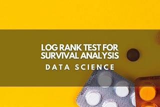 Log Rank Test for Survival Analysis