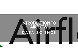 Introduction to Airflow