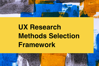 Which UX Research Method to Use