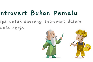 Introvert bukan pemalu!