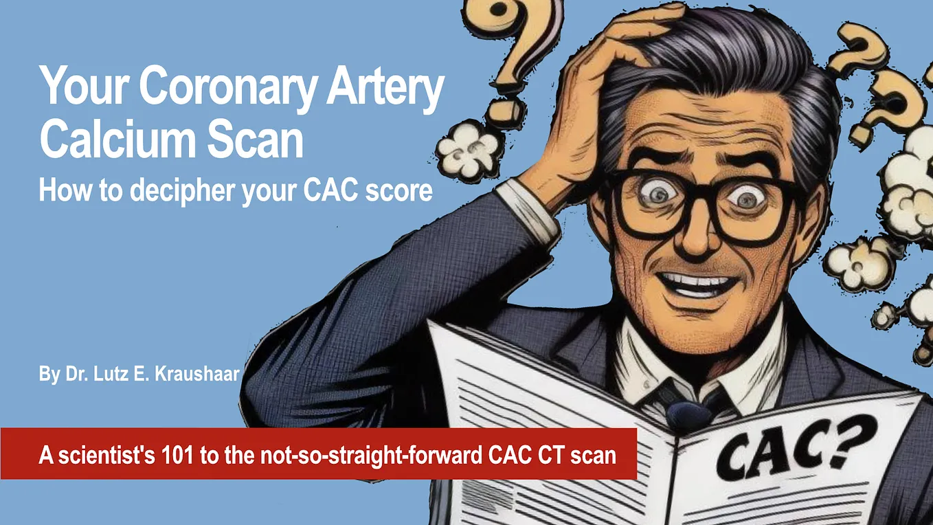 Your Coronary Artery Calcium Scan: How to decipher your CAC score