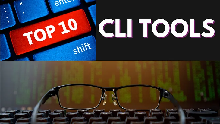 10 CLI Tools That Made the Biggest Impact