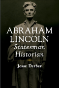 Abraham Lincoln, Statesman Historian cover