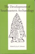 The Development of Southeastern Archaeology cover