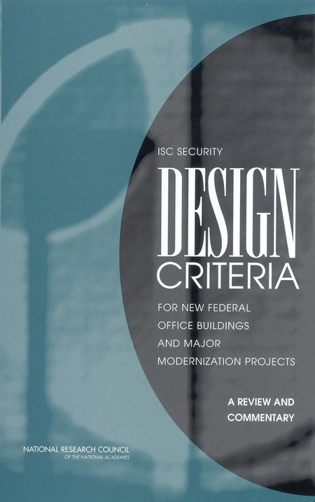 ISC Security Design Criteria for New Federal Office Buildings and Major Modernization Projects: A Review and Commentary