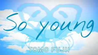 『フジイトモ ～TOMO FUJII～』 So Yong (im@s MAD PV)