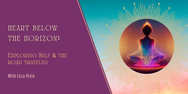 Heart Below the Horizon: Exploring Self & The Road Traveled (3-Wk Online Course)