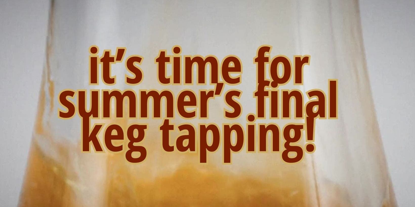 Our August Keg Tapping Celebration!
