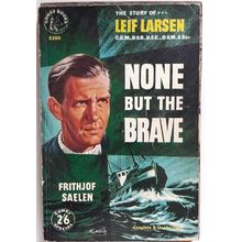 NONE BUT THE BRAVE, Frithjof Saelen, UK pb 1956