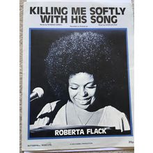 ROBERTA FLACK - KILLING ME SOFTLY WITH HIS SONG (SHEET MUSIC)