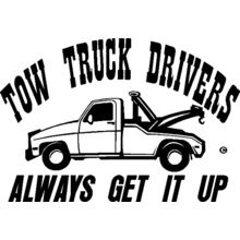 tow truck drivers always get it up vinyl decal sticker