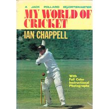 My World Of Cricket by Ian Chappell. Ref: B0036