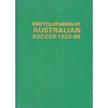 Encyclopedia Of Australian Soccer 1922-88 by G.E. Olivier-Scerri. Ref: B3253