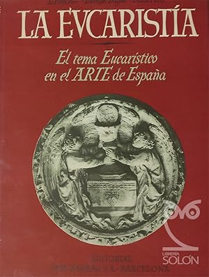 La Eucaristía. El tema eucarístico en el arte en España