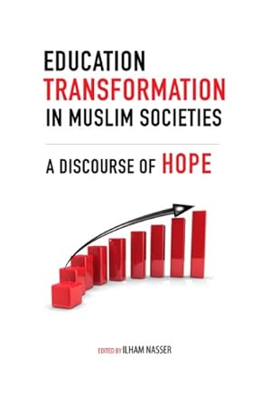 Seller image for Education Transformation in Muslim Societies : A Discourse of Hope for sale by GreatBookPrices