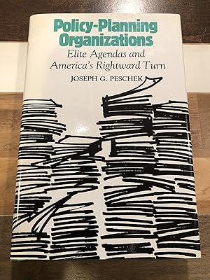 Seller image for Policy-Planning Organizations: Elite Agendas and America's Rightward Turn for sale by Rosario Beach Rare Books