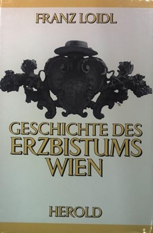 Bild des Verkäufers für Geschichte des Erzbistums Wien. zum Verkauf von books4less (Versandantiquariat Petra Gros GmbH & Co. KG)