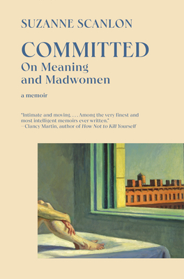 Seller image for Committed: On Meaning and Madwomen (Paperback or Softback) for sale by BargainBookStores