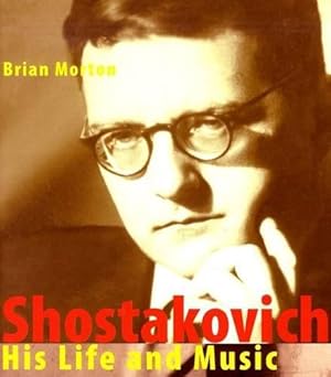 Bild des Verkäufers für Shostakovich â" His Life and His Music zum Verkauf von WeBuyBooks